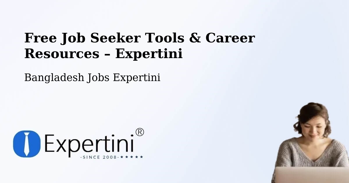 Free Job Seeker Tools & Career Resources – Phultala - Phultala, Bangladesh Jobs Expertini