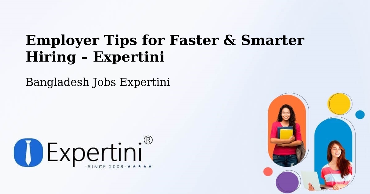 Employer Tips for Hiring & Recruitment – Phultala - Phultala, Bangladesh Jobs Expertini