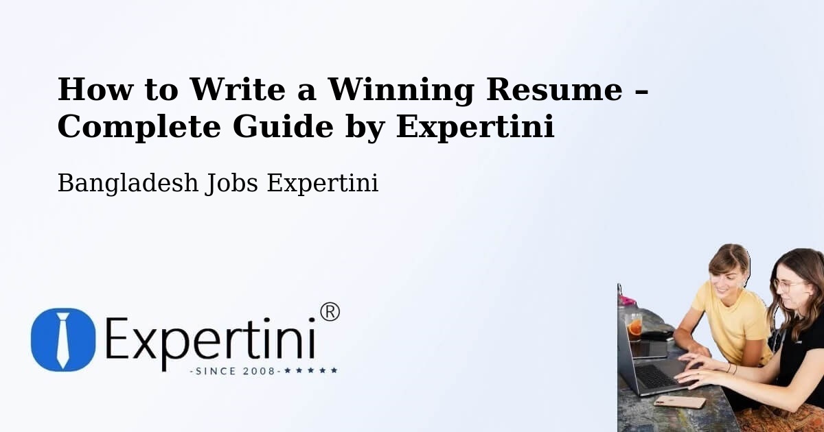 Resume Writing Guide for Job Seekers – Phultala - Phultala, Bangladesh Jobs Expertini